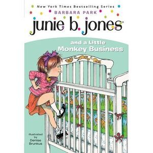Junie B. Jones #2: Junie B. Jones and a Little Monkey Business -- Barbara Park